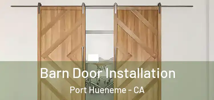 Barn Door Installation Port Hueneme - CA