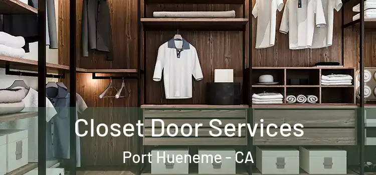 Closet Door Services Port Hueneme - CA
