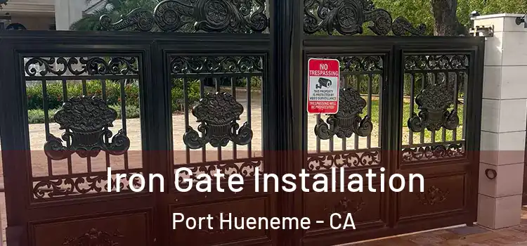 Iron Gate Installation Port Hueneme - CA