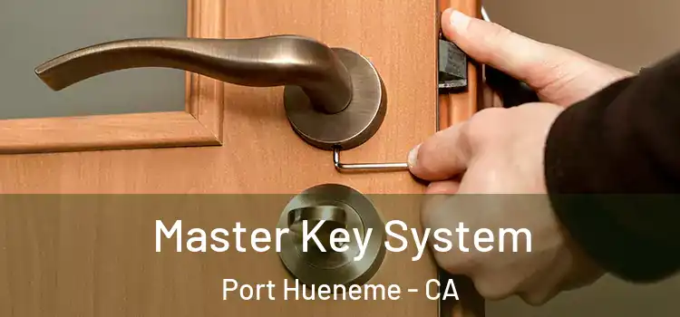 Master Key System Port Hueneme - CA