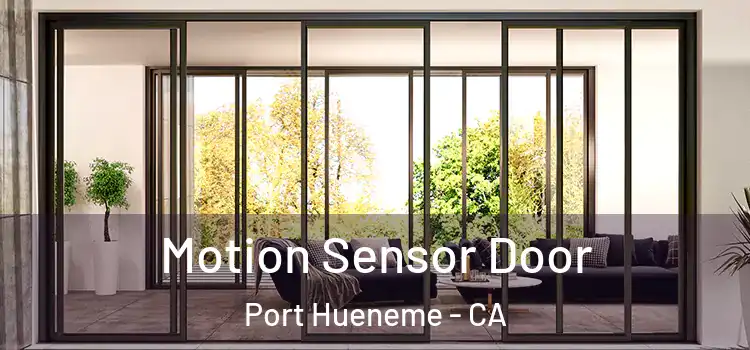  Motion Sensor Door Port Hueneme - CA