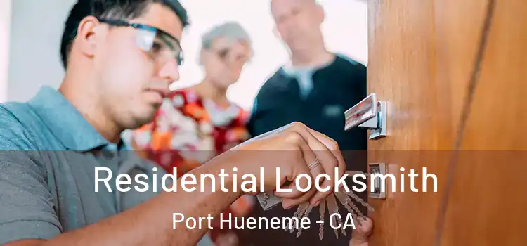 Residential Locksmith Port Hueneme - CA