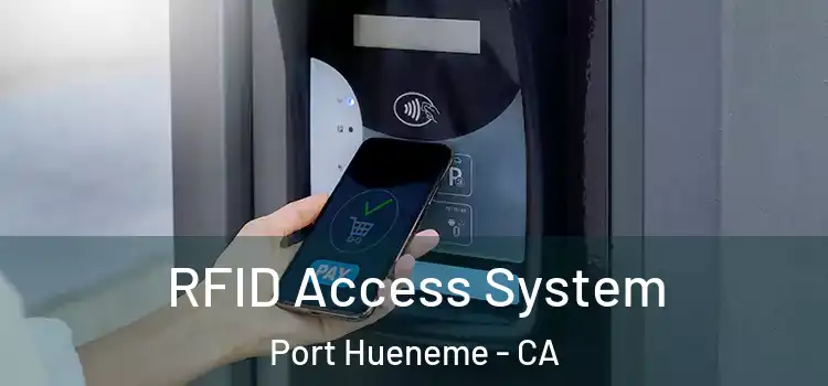RFID Access System Port Hueneme - CA