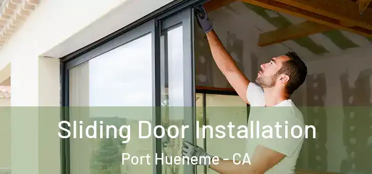 Sliding Door Installation Port Hueneme - CA