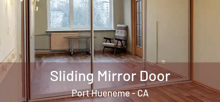  Sliding Mirror Door Port Hueneme - CA